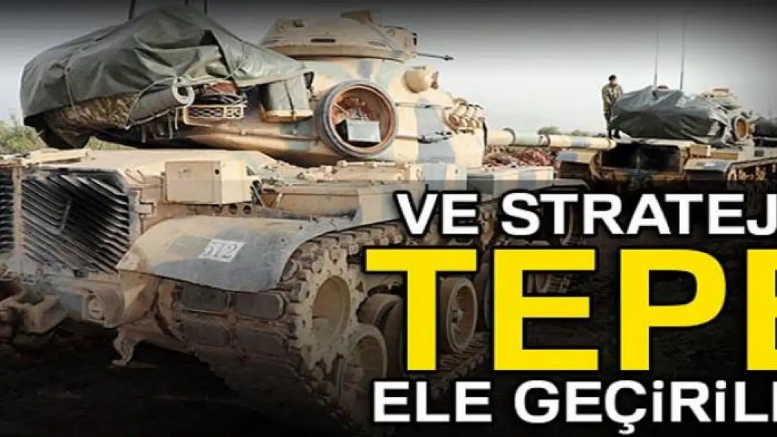 Afrin'de stratejik tepe ele geçirildi