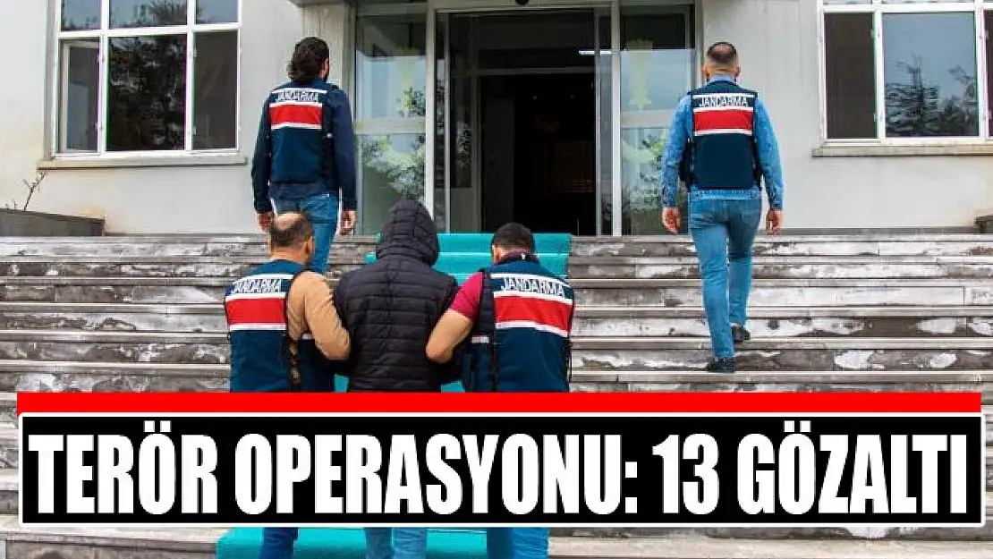 Terör operasyonu: 13 gözaltı