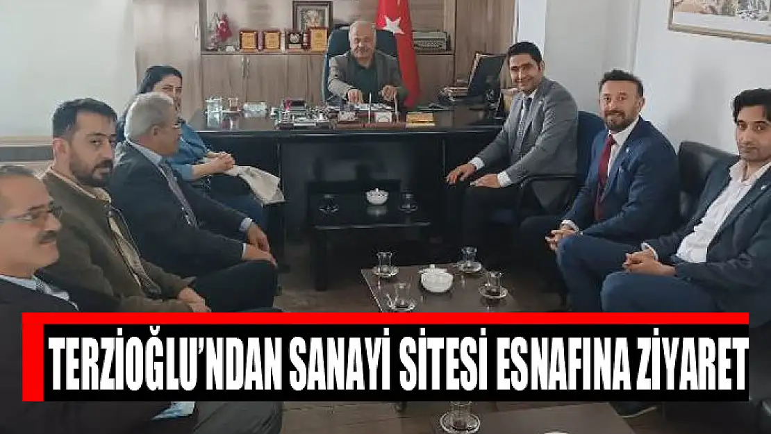 Terzioğlu'ndan sanayi sitesi esnafına ziyaret