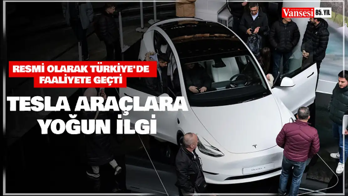 Tesla araçlara yoğun ilgi