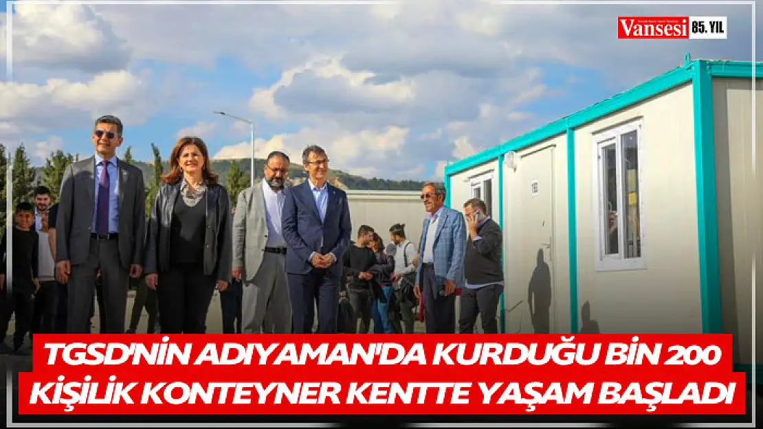 TGSD'nin Adıyaman'da kurduğu bin 200 kişilik konteyner kentte yaşam başladı