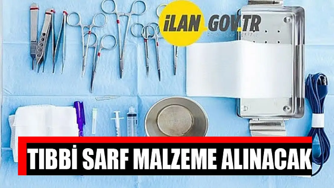 Tıbbi sarf malzeme alınacak