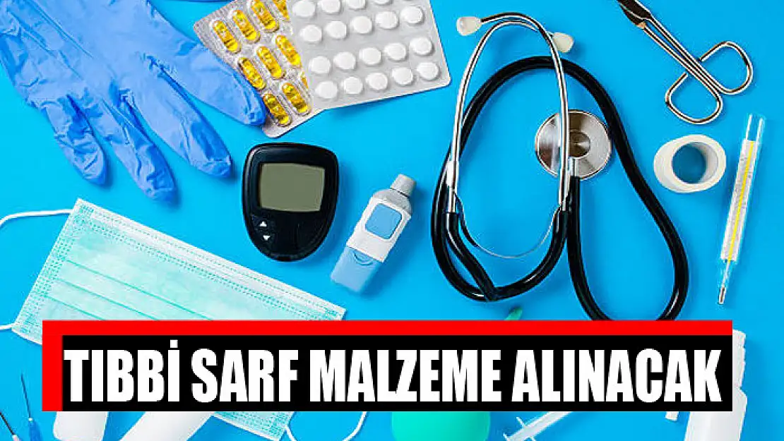 Tıbbi sarf malzeme alınacak