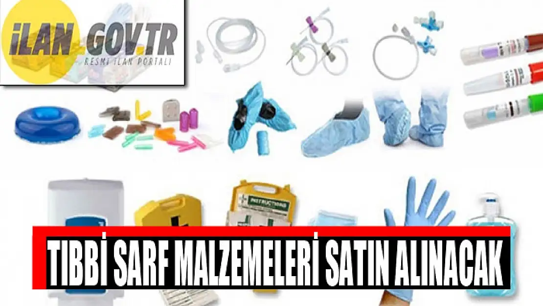 Tıbbi sarf malzemeleri satın alınacak