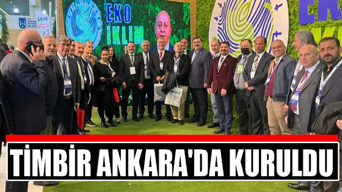 TİMBİR ANKARA'DA KURULDU