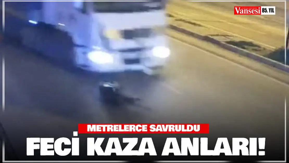 Tırın çarptığı şahıs metrelerce ileri böyle savruldu