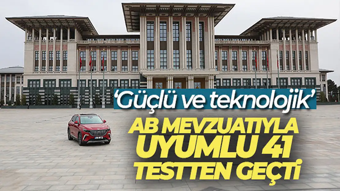 Togg, seri üretim öncesi AB mevzuatıyla uyumlu 41 testten geçti