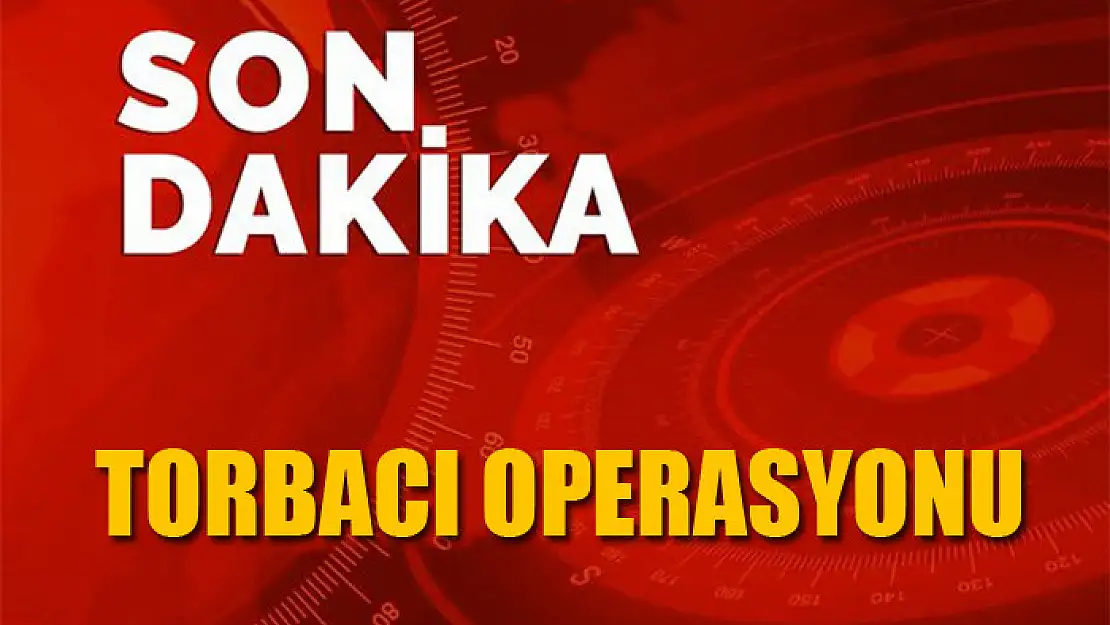 Torbacı operasyonu