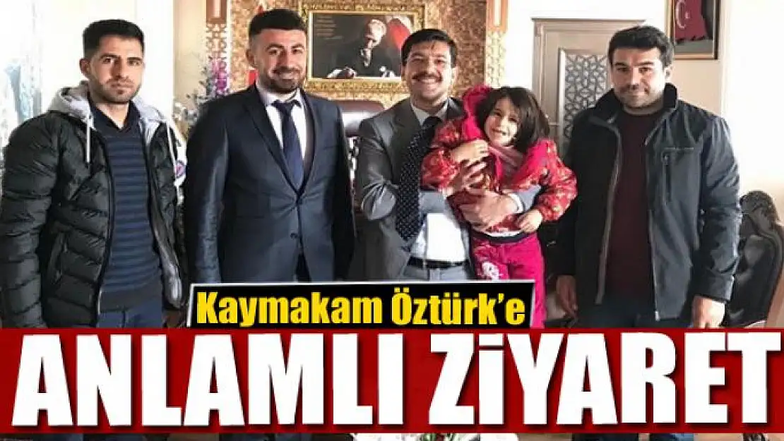 Kaymakam Öztürk'e anlamlı ziyaret 