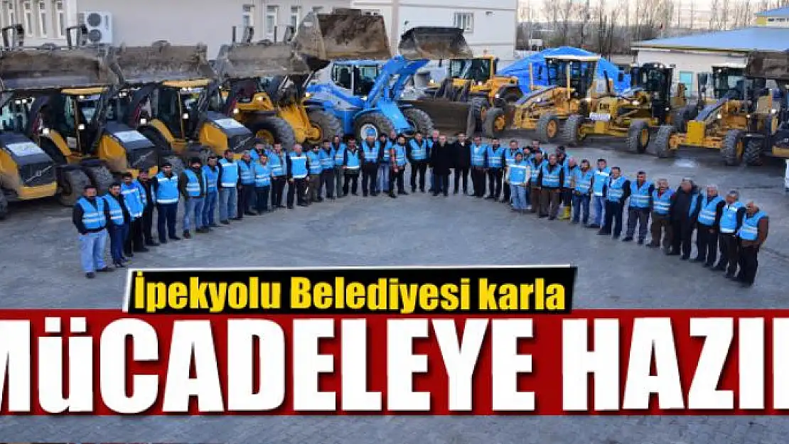 İpekyolu Belediyesi karla mücadeleye hazır 