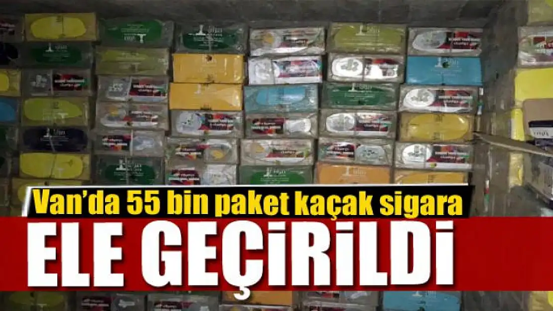 Van'da 55 bin paket kaçak sigara ele geçirildi