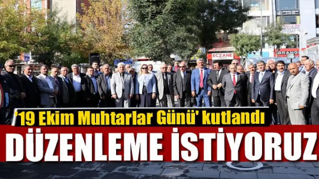 '19 Ekim Muhtarlar Günü' kutlandı 