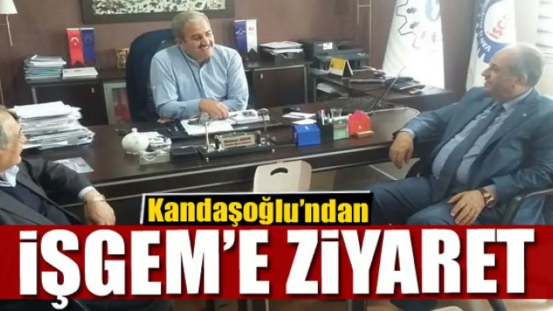 Kandaşoğlu'ndan İŞGEM'e ziyaret 