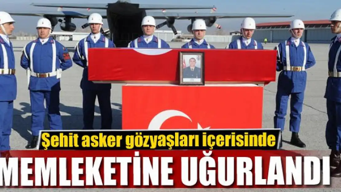 Şehit asker memleketine uğurlandı