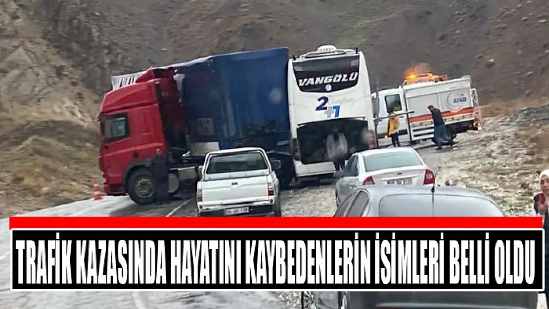 Trafik kazasında hayatını kaybedenlerin isimleri belli oldu