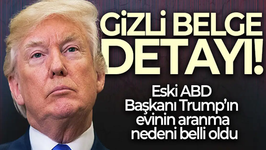 Trump'ın evinde çok sayıda 'gizli belge' bulundu