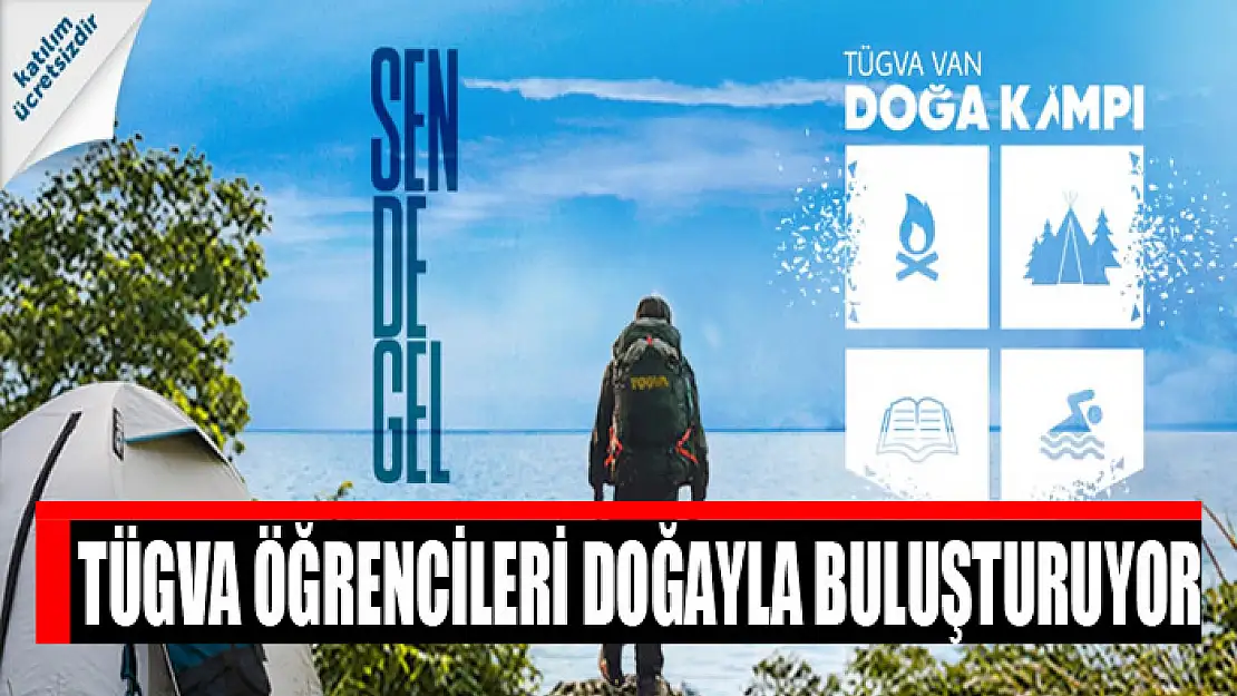 TÜGVA öğrencileri doğayla buluşturuyor