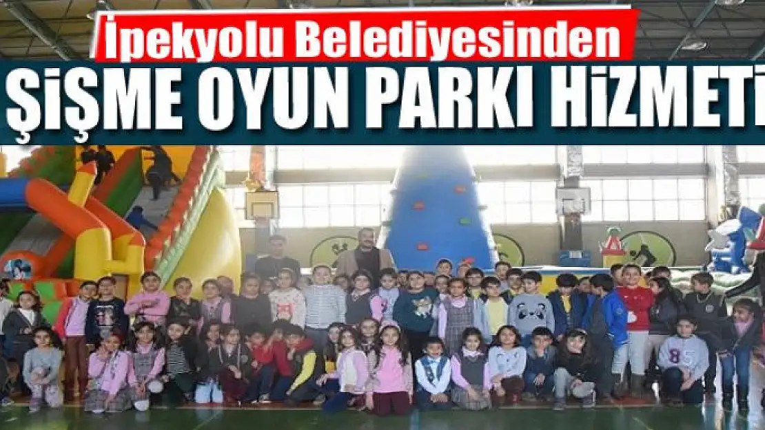 İpekyolu Belediyesinden şişme oyun parkı hizmeti 