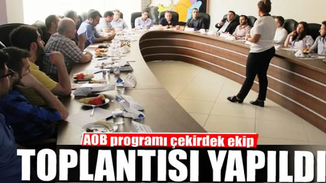 Acil Obstetrik Bakım (AOB) programı çekirdek ekip toplantısı