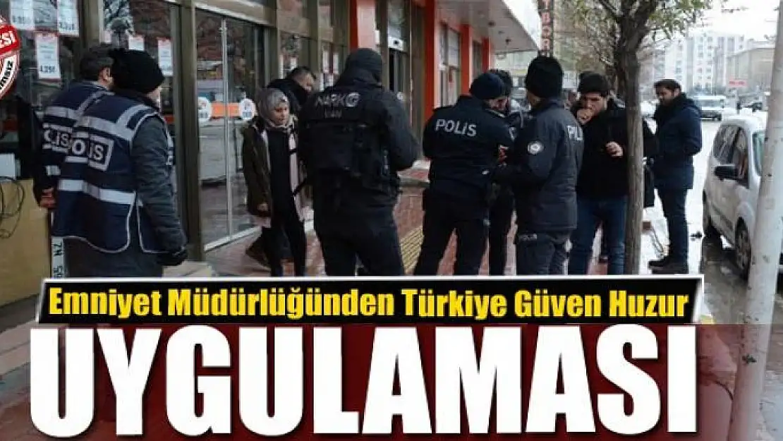 Van'da İl Emniyet Müdürlüğünden 'Türkiye Güven Huzur Uygulaması'