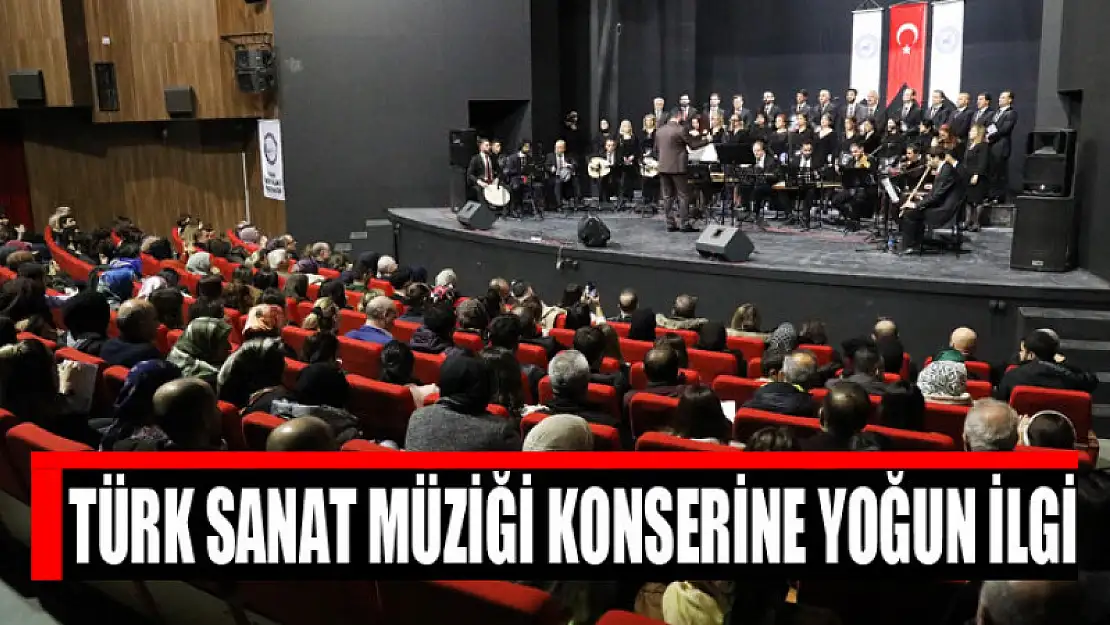 TÜRK SANAT MÜZİĞİ KONSERİNE YOĞUN İLGİ