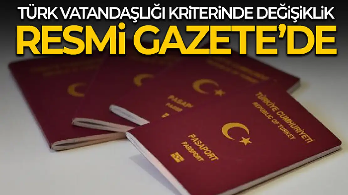 Türk Vatandaşlığı Kanununun uygulanmasına yönelik yönetmelikte değişiklik Resmi Gazete'de