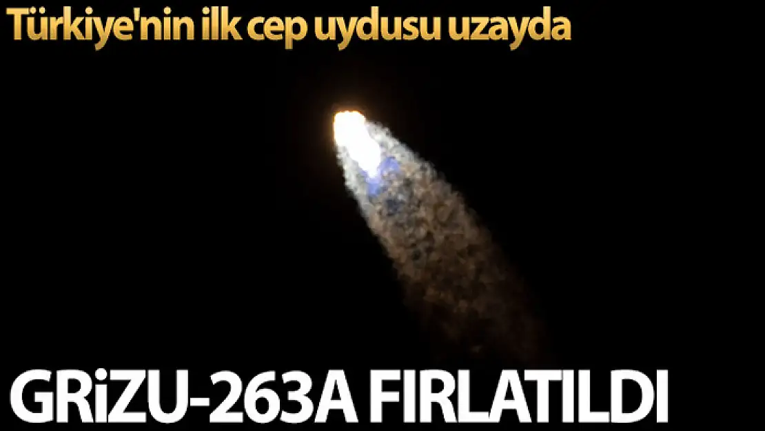 Türkiye'nin ilk cep uydusu Grizu-263A, uzaya fırlatıldı