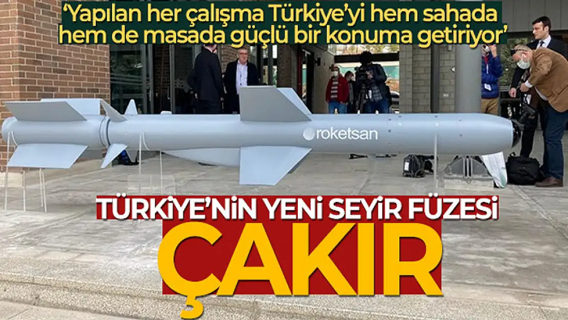 Türkiye'nin yeni seyir füzesi ÇAKIR