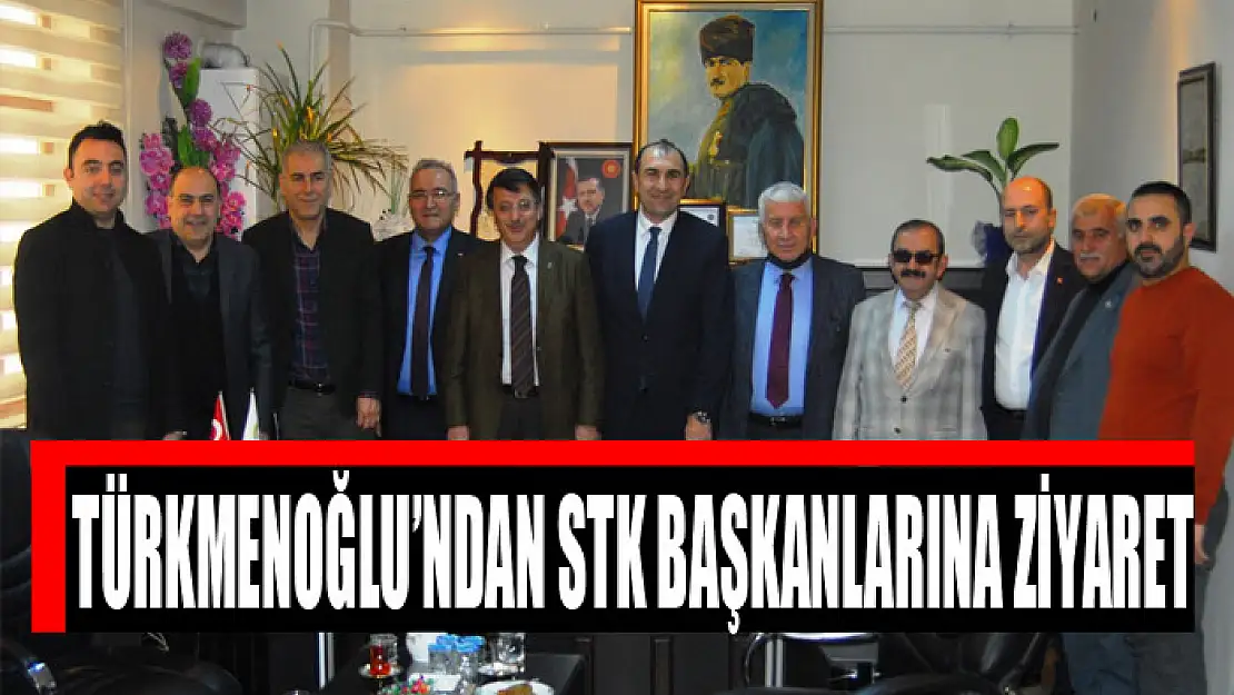 Türkmenoğlu'ndan STK başkanlarına ziyaret