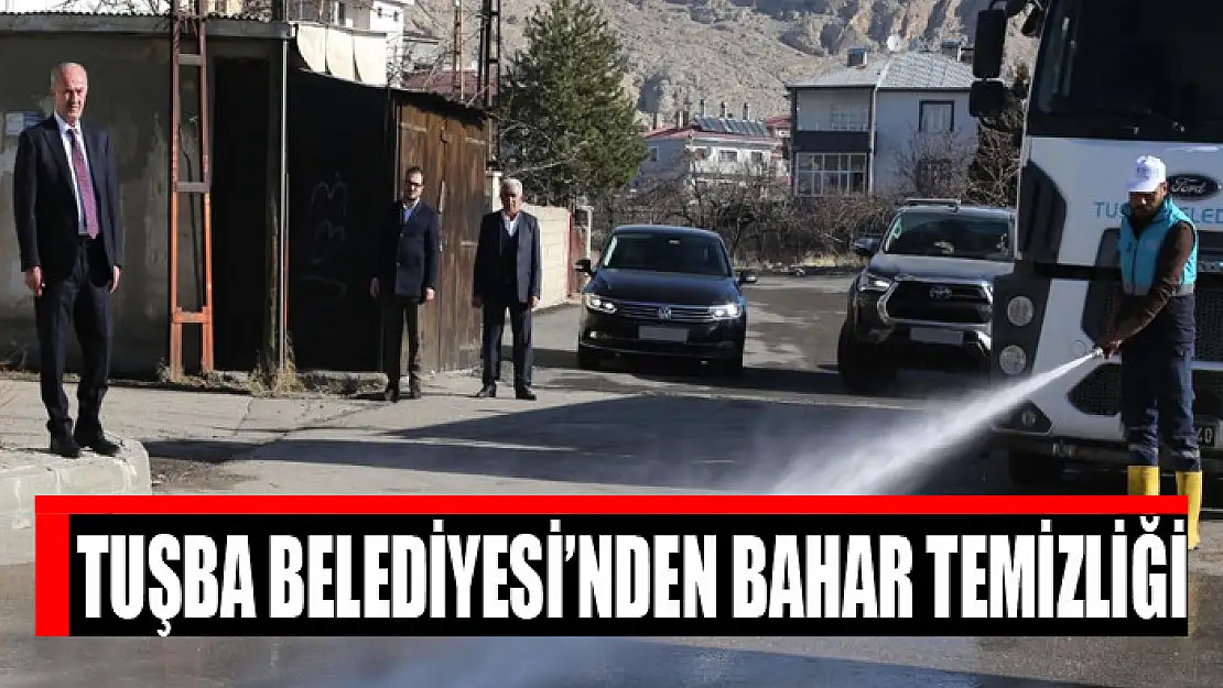 TUŞBA BELEDİYESİ'NDEN BAHAR TEMİZLİĞİ