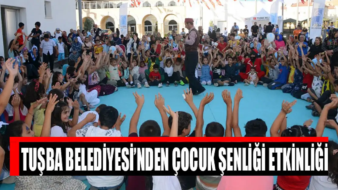 Tuşba Belediyesi'nden çocuk şenliği etkinliği