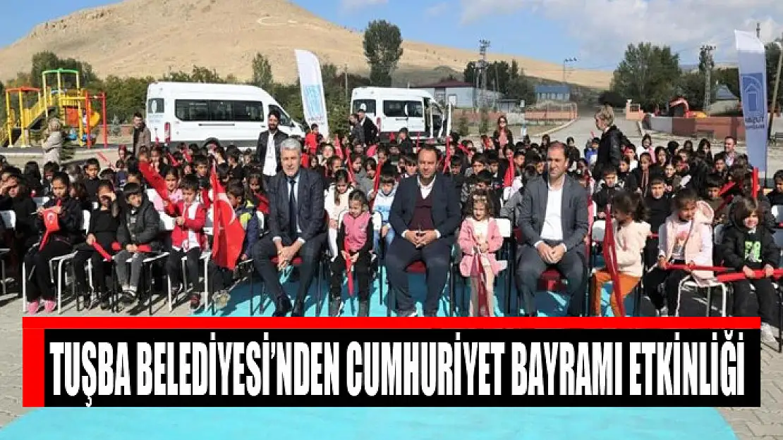 Tuşba Belediyesi'nden Cumhuriyet Bayramı etkinliği