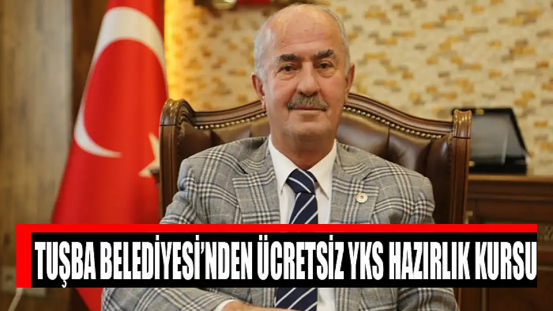 TUŞBA BELEDİYESİ'NDEN ÜCRETSİZ YKS HAZIRLIK KURSU