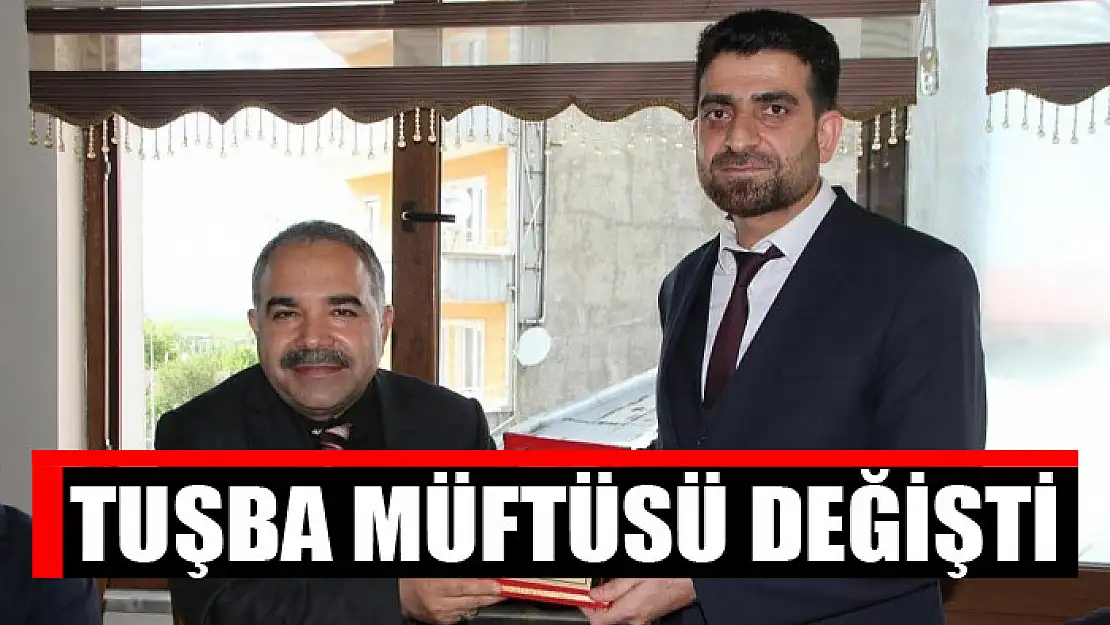 Tuşba Müftüsü değişti