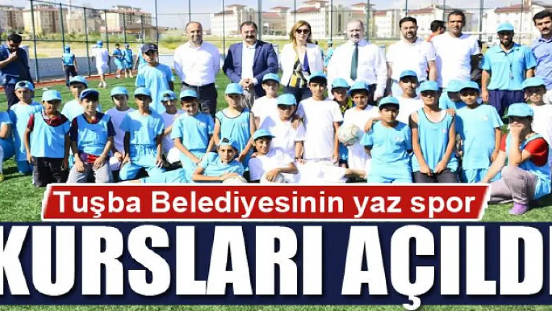 Tuşba Belediyesinin yaz spor kursları açıldı