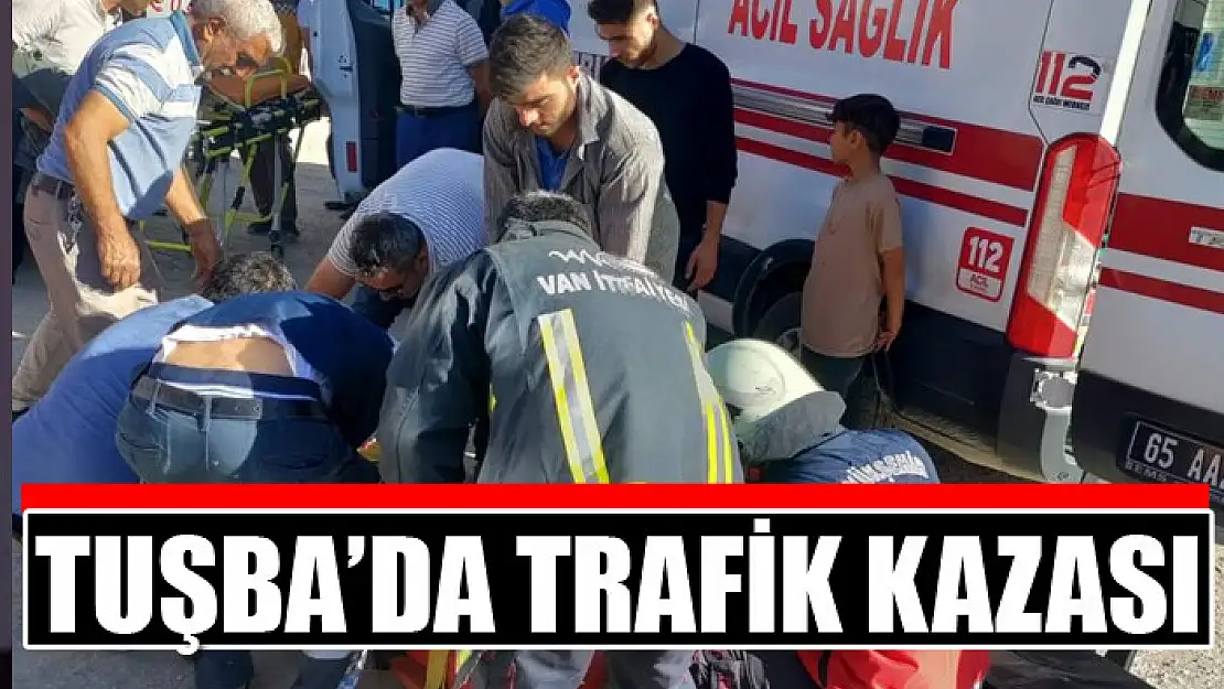 Tuşba'da trafik kazası