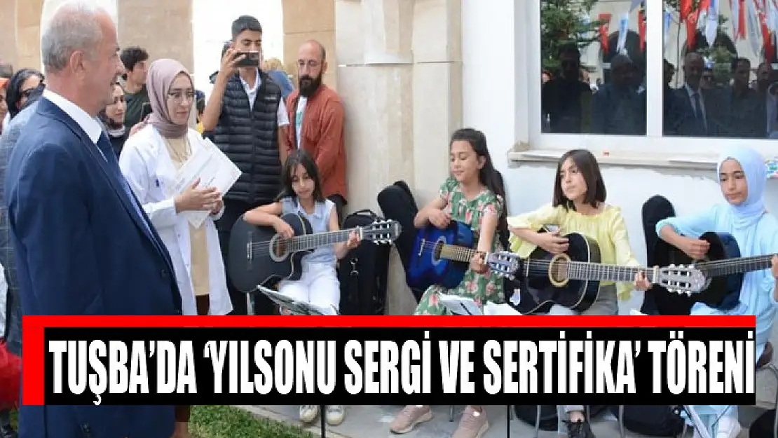 Tuşba'da 'Yılsonu Sergi ve Sertifika' töreni