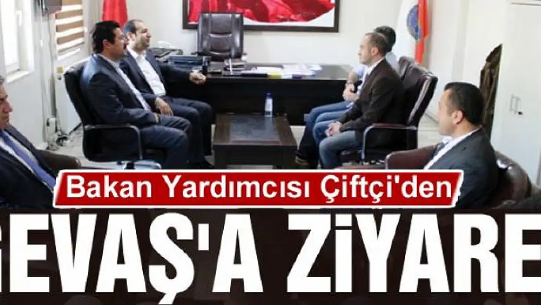 Bakan Yardımcısı Fatih Çiftçi'den Gevaş'a ziyaret 