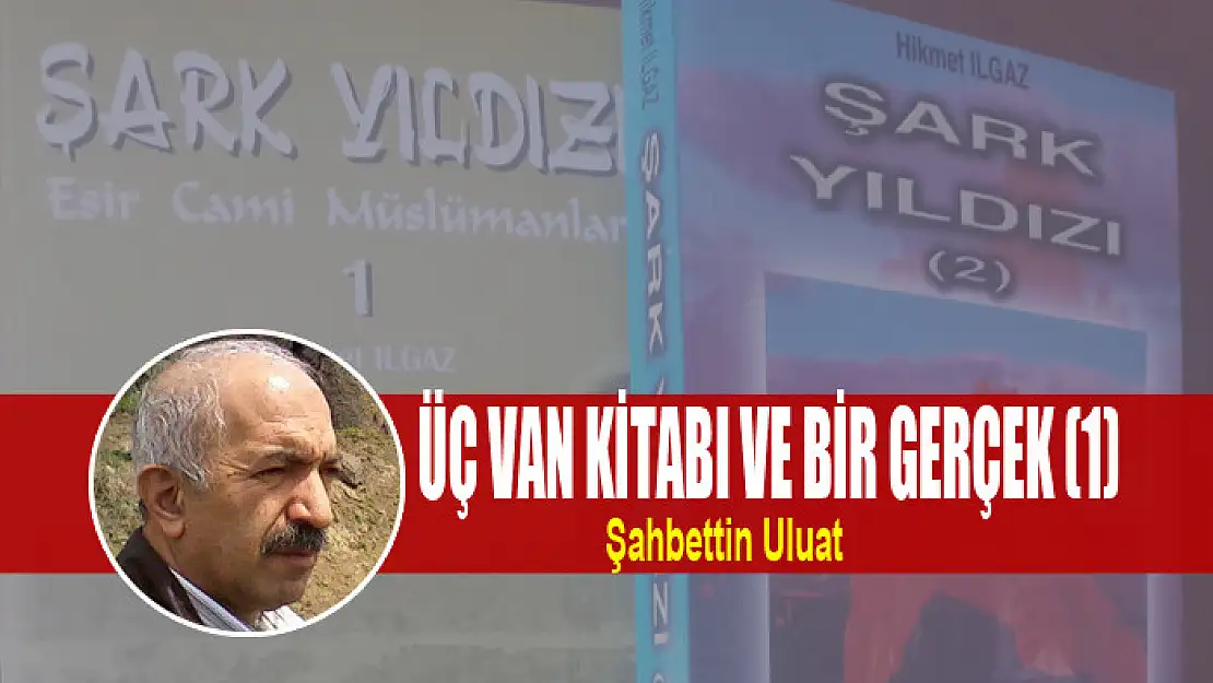 Üç Van kitabı ve bir gerçek (1)