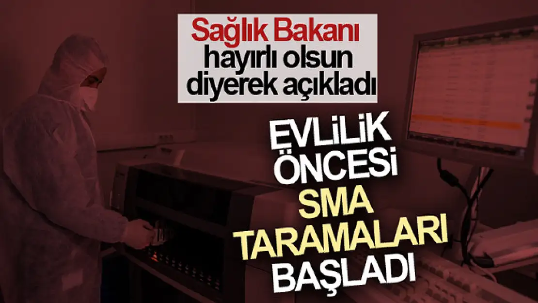 Ücretsiz SMA taramaları başladı