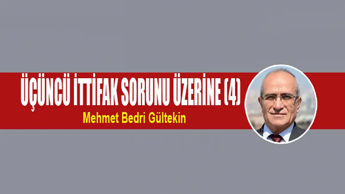 Üçüncü ittifak sorunu üzerine (4)