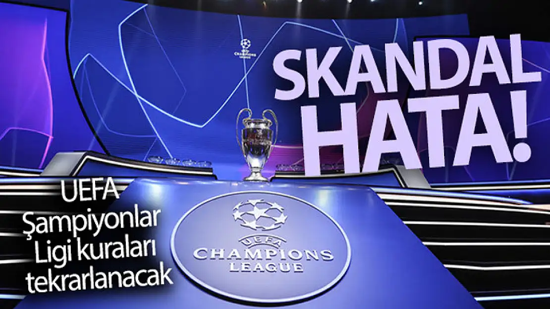 UEFA Şampiyonlar Ligi son 16 turu kurası tekrarlanacak