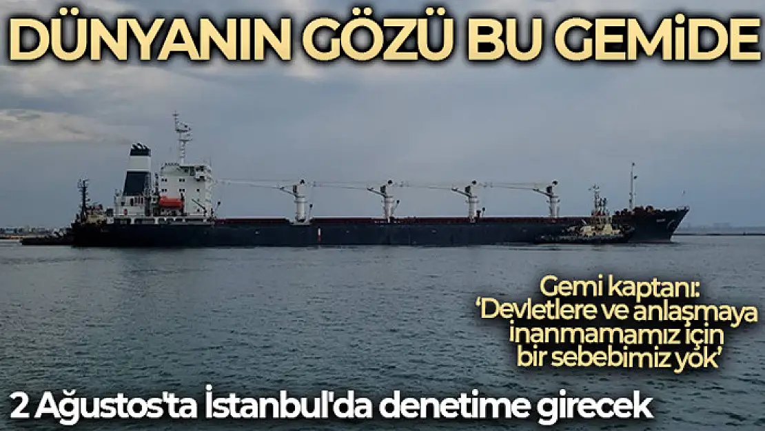 Ukrayna tahılını taşıyan ilk geminin 5-6 gün içinde Lübnan'a varması bekleniyor