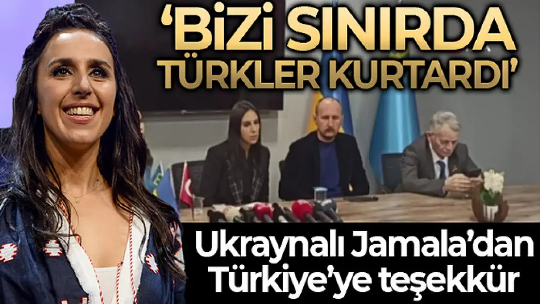 Ukraynalı Eurovision birincisi Jamala: 'Bizi sınırda Türkler kurtardı'