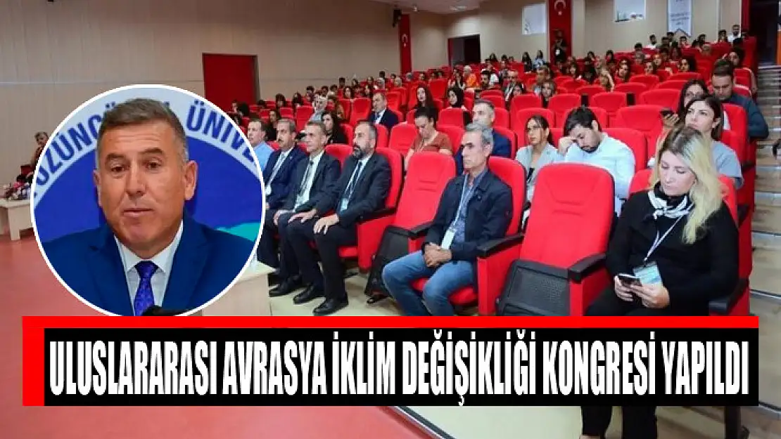 Uluslararası Avrasya İklim Değişikliği Kongresi yapıldı