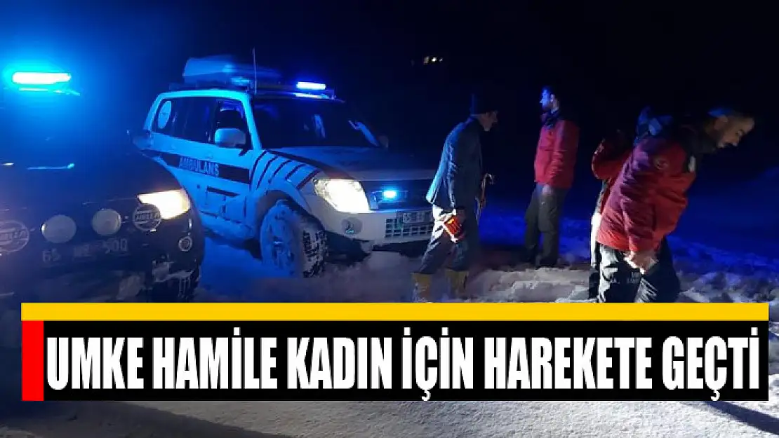 UMKE hamile kadın için harekete geçti