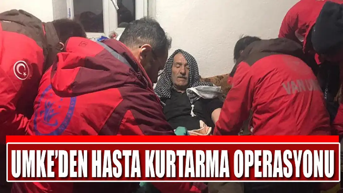 UMKE'den hasta kurtarma operasyonu