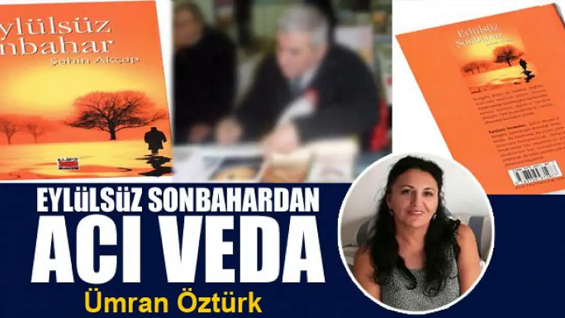 Eylülsüz Sonbahardan Acı Veda