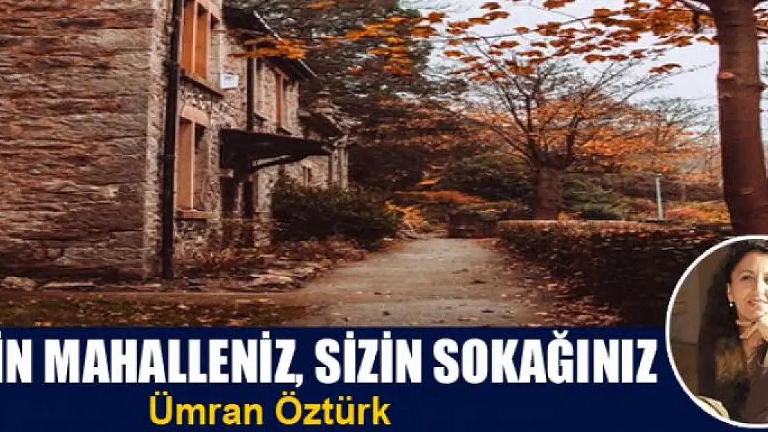 Sizin Mahalleniz, Sizin Sokağınız