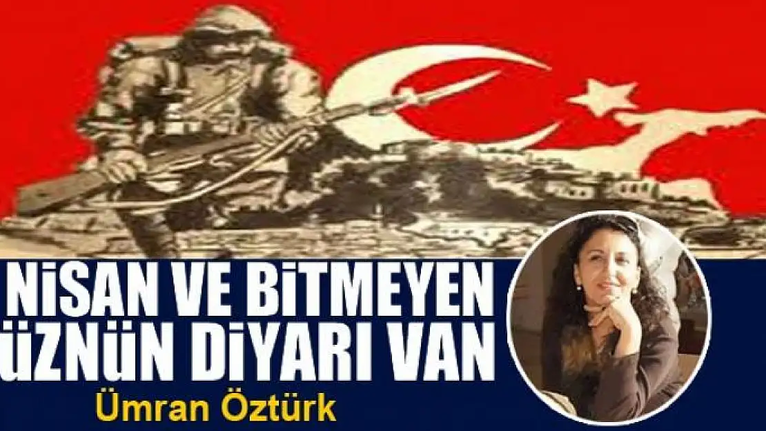 2 Nisan ve bitmeyen hüznün diyarı Van 